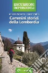 Cammini storici della Lombardia libro