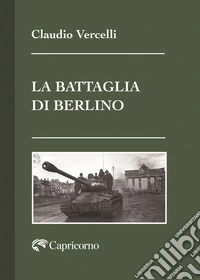 La battaglia di Berlino libro