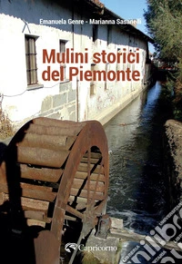 Mulini storici del Piemonte libro
