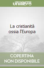 La cristianità ossia l'Europa libro