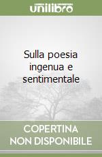 Sulla poesia ingenua e sentimentale