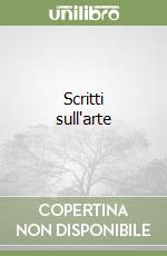 Scritti sull'arte libro