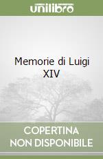 Memorie di Luigi XIV libro