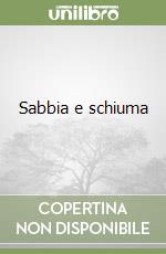 Sabbia e schiuma libro