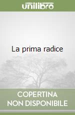 La prima radice libro