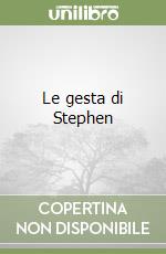 Le gesta di Stephen
