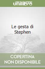 Le gesta di Stephen libro