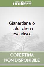 Gianardana o colui che ci esaudisce libro