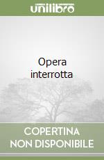Opera interrotta