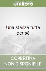 Una stanza tutta per sé
