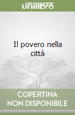 Il povero nella città