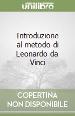 Introduzione al metodo di Leonardo da Vinci libro