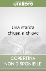 Una stanza chiusa a chiave libro