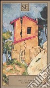 Lettere libro di Cézanne Paul Pontiggia E. (cur.)