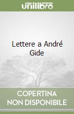 Lettere a André Gide libro