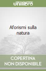 Aforismi sulla natura libro