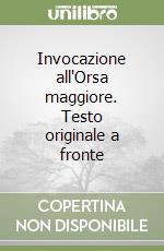 Invocazione all'Orsa maggiore. Testo originale a fronte libro