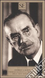 Thomas Mann e la tragedia dell'arte moderna