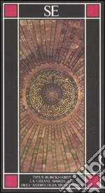 La chiave spirituale dell'astrologia musulmana secondo Mohyiddîn Ibn 'Arabî