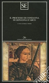 Il processo di condanna di Giovanna d'Arco