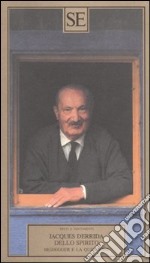 Dello spirito. Heidegger e la questione