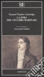 La rima del vecchio marinaio. Testo inglese a fronte libro