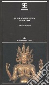 Il libro tibetano dei morti libro