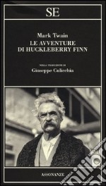 Le avventure di Huckleberry Finn libro