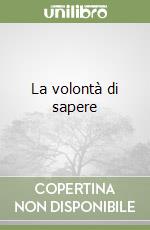 La volontà di sapere libro