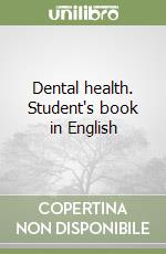 Dental health. Student's book in English