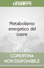 Metabolismo energetico del cuore