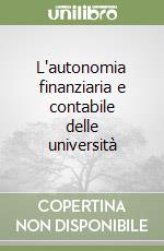 L'autonomia finanziaria e contabile delle università libro