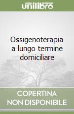 Ossigenoterapia a lungo termine domiciliare