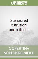 Stenosi ed ostruzioni aorto iliache