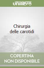 Chirurgia delle carotidi