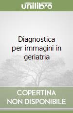 Diagnostica per immagini in geriatria