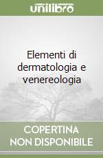 Elementi di dermatologia e venereologia