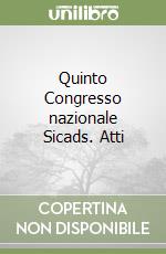 Quinto Congresso nazionale Sicads. Atti libro