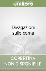 Divagazioni sulle corna libro