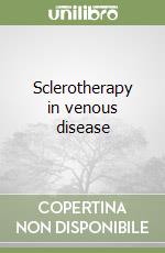 Sclerotherapy in venous disease