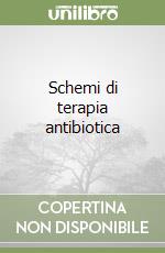 Schemi di terapia antibiotica libro