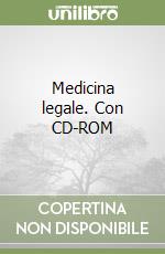 Medicina legale. Con CD-ROM
