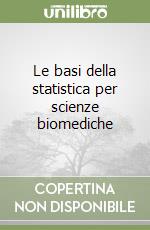 Le basi della statistica per scienze biomediche libro