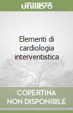 Elementi di cardiologia interventistica