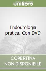 Endourologia pratica. Con DVD libro