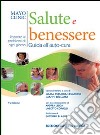 Mayoclinic. Salute e benessere. Guida all'auto cura libro