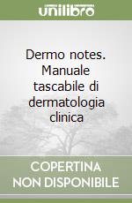 Dermo notes. Manuale tascabile di dermatologia clinica libro