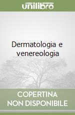 Dermatologia e venereologia libro