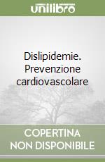 Dislipidemie. Prevenzione cardiovascolare libro