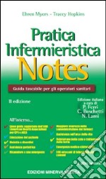 Pratica infermieristica notes. Guida tascabile per gli operatori sanitari